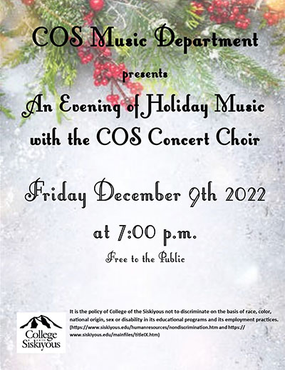 COS Music Department presents An Evening of Holiday Music with the COS Concert Choir. Friday December 9, 2022 at 7:00 pm. Free to the public.