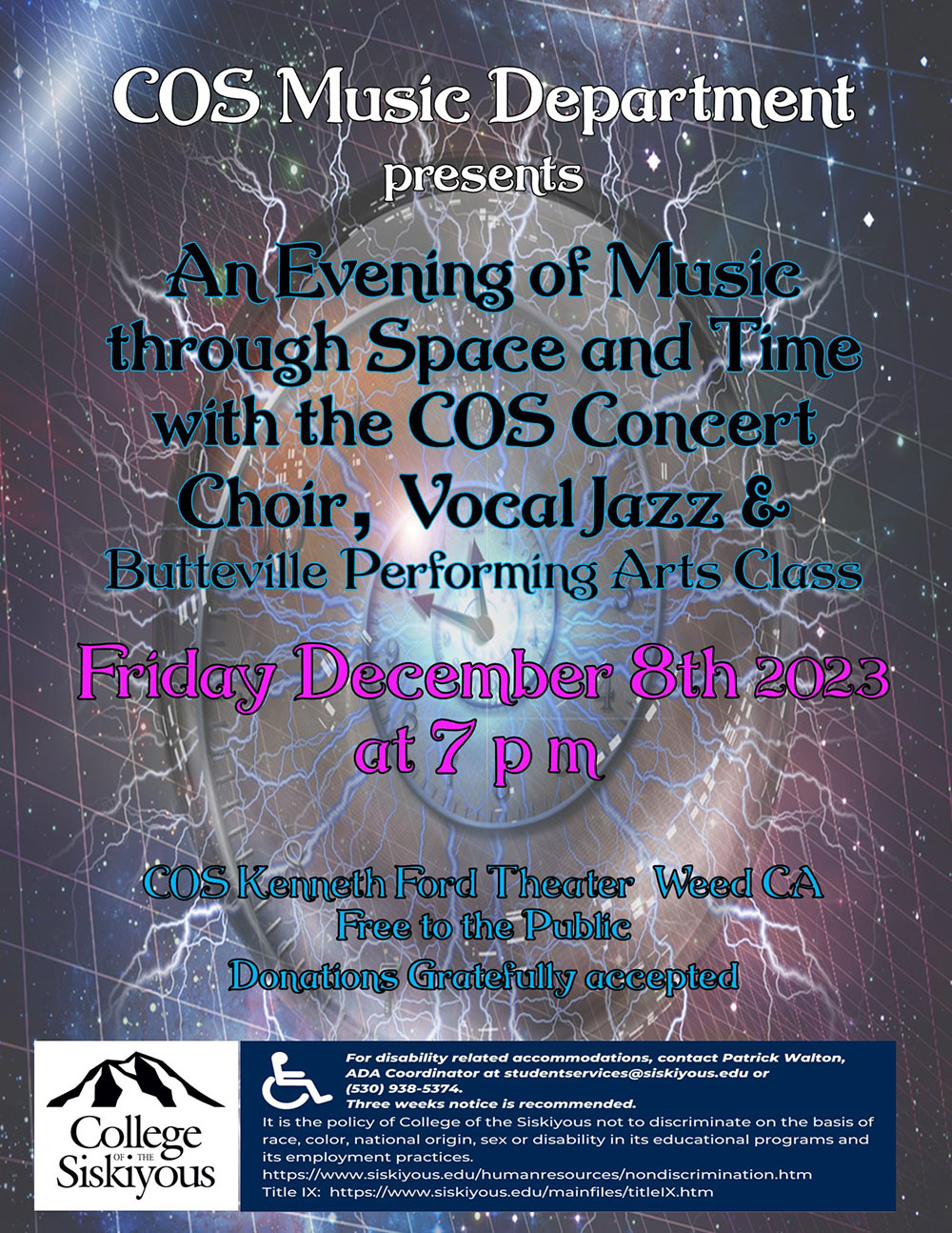 COS Music Department Presents: An Evening of Music through Space and Time with the COS Concert Choir, Vocal Jazz and Butteville Performing Arts Class. December 8 at 7:00 pm. COS Kenneth Ford Theater, Weed, CA. Free to the Public. Donations gratefully accepted.