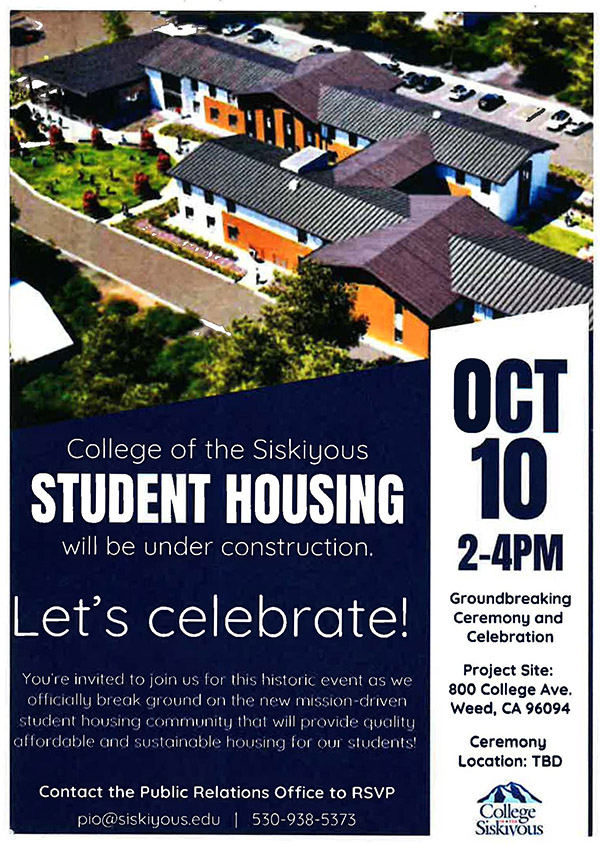 College of the Siskiyous Student Housing will be under construction. Le's celebrate! October 10, 2-4 pm. Groundbreaking Ceremony and Celebration