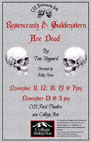 Rosengrantz & Guidenstern Are Dead by Tom Stoppard. Directed by Kitty Keim. November 11, 12, 18, & 19 at 7:00 pm, November 13 at 3:00 pm
