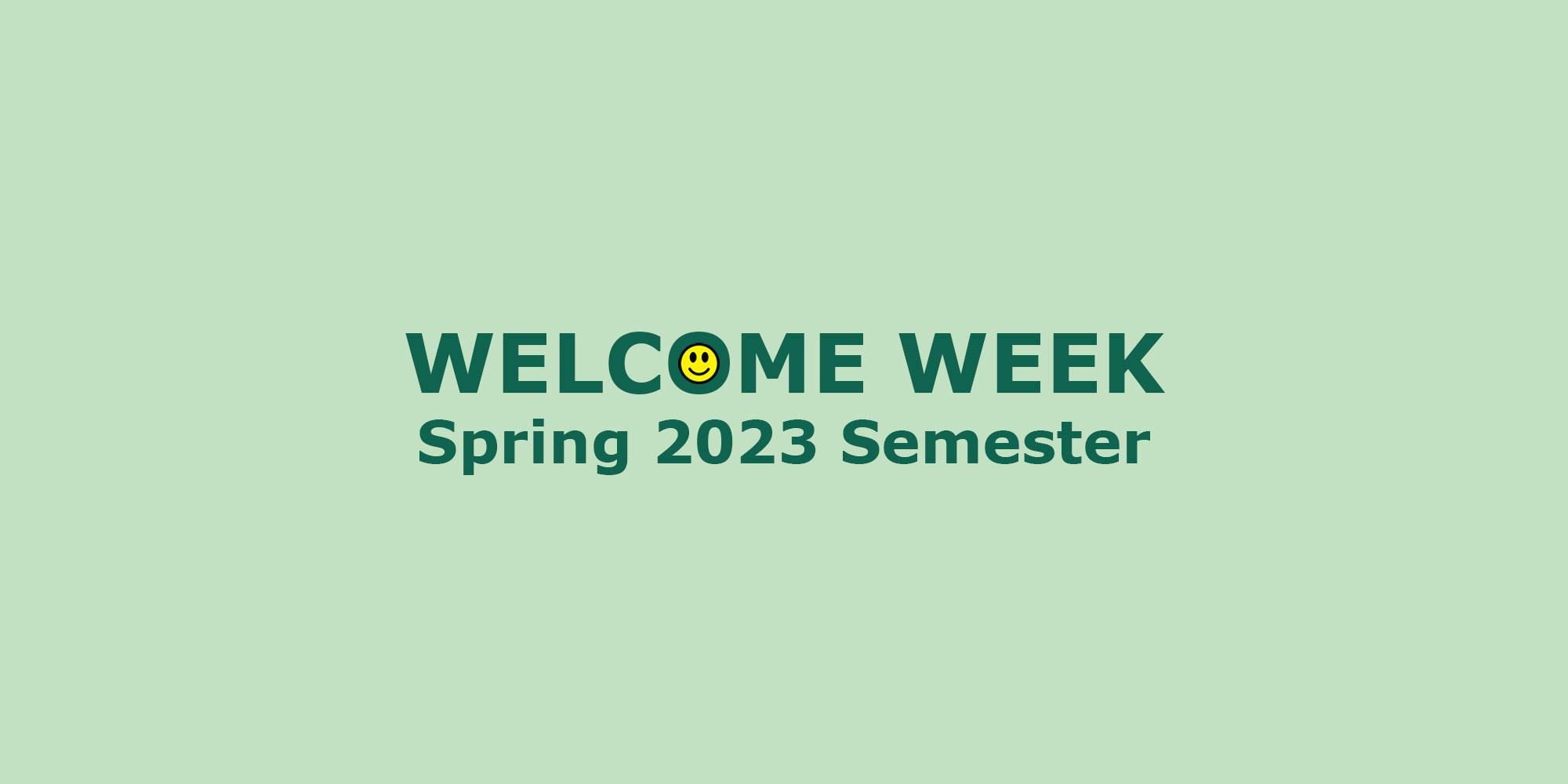 Welcome Week - Spring 2023 Semester