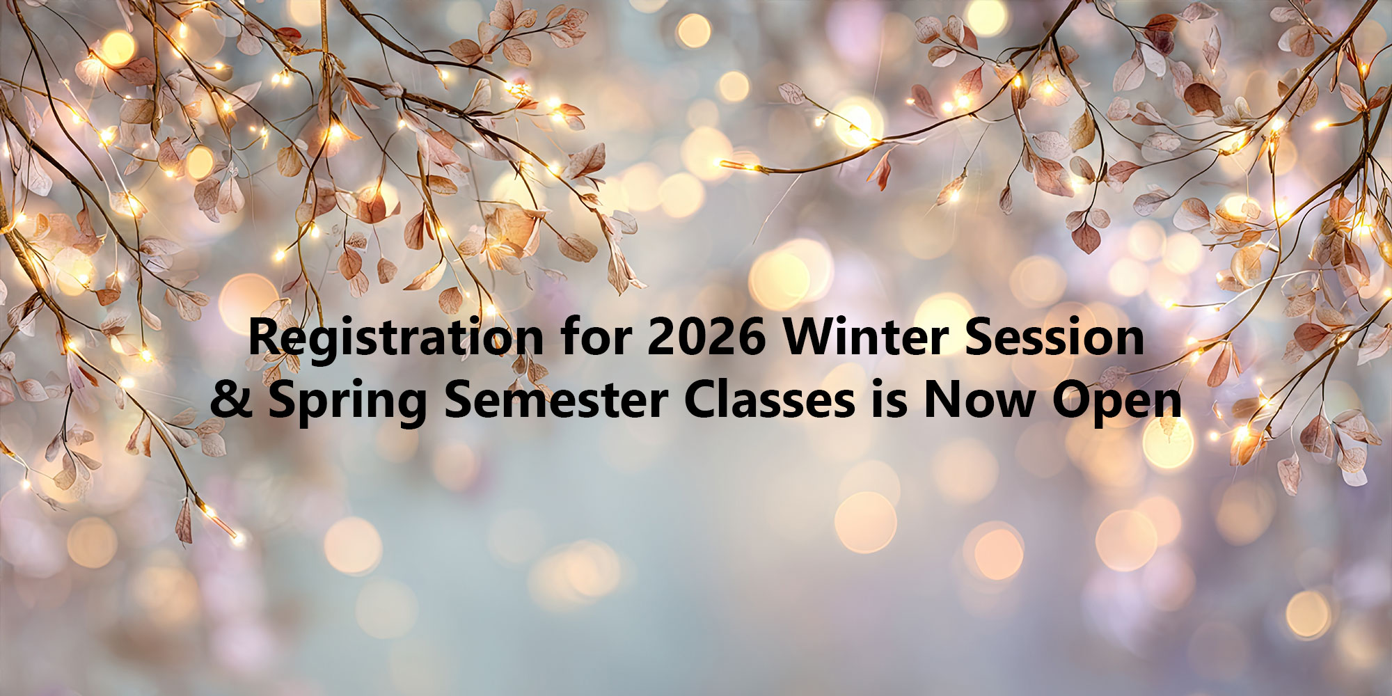 2026 Winter Session & Spring Semester Registration Begins October 27, 2025